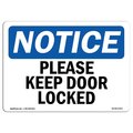 Signmission Safety Sign, OSHA Notice, 7" Height, Please Keep Door Locked Sign, Landscape OS-NS-D-710-L-17470